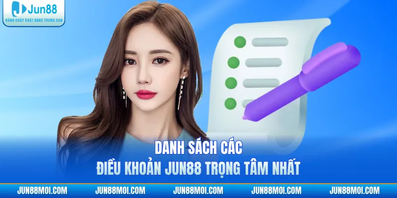 Danh sách các điều khoản JUN88 trọng tâm nhất