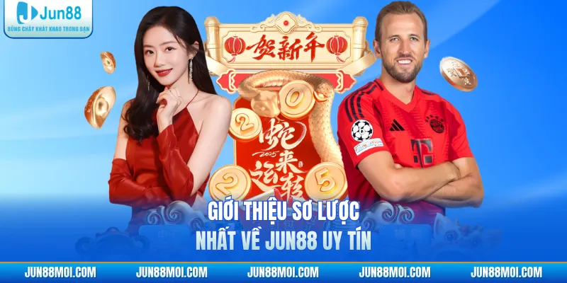 Giới thiệu sơ lược nhất về JUN88 uy tín