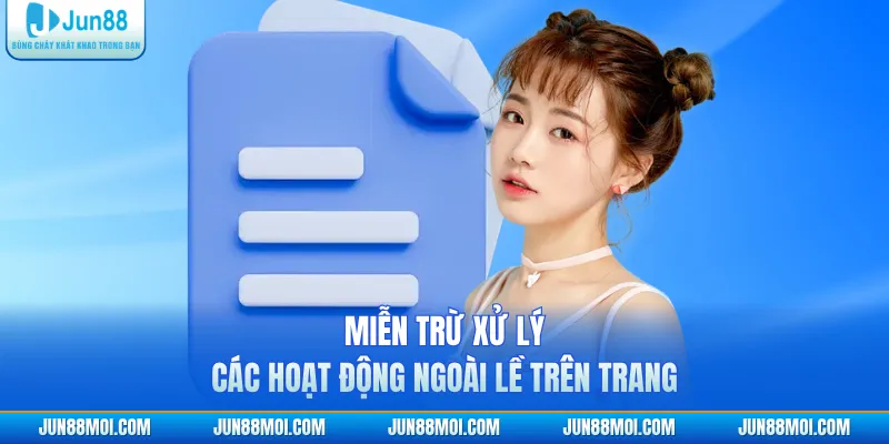 Miễn trừ xử lý các hoạt động ngoài lề trên trang