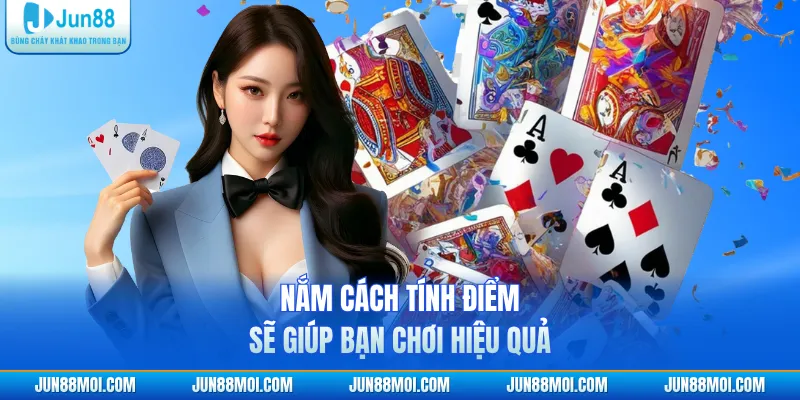 Nắm cách tính điểm sẽ giúp bạn chơi hiệu quả