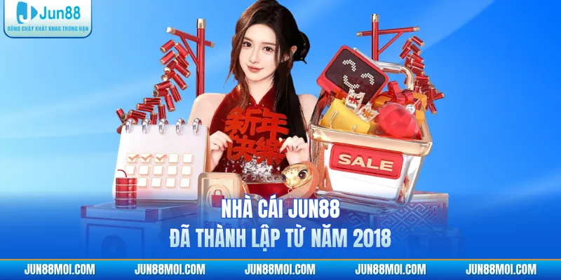 Nhà cái JUN88 đã thành lập từ năm 2018
