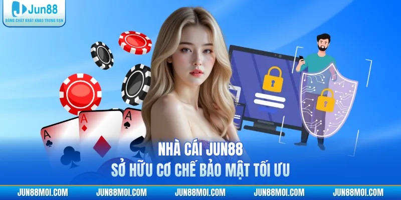 Nhà cái JUN88 sở hữu cơ chế bảo mật tối ưu