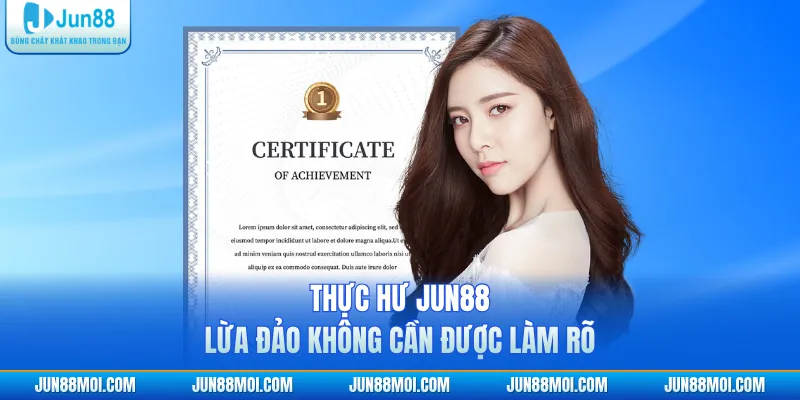 Thực hư JUN88 lừa đảo không cần được làm rõ